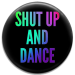 Shut Up and Dance APK